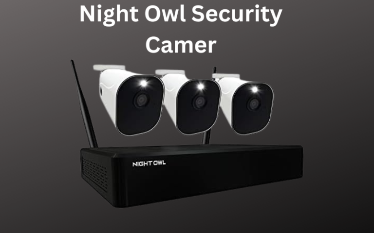 Night Owl Security Camera Reviewed: Your Guide to Wireless Smart Home Security